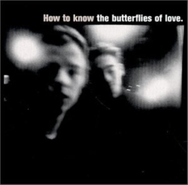 BUTTERFLIES OF LOVE | HOW TO KNOW | VINYL RECORD (LP)