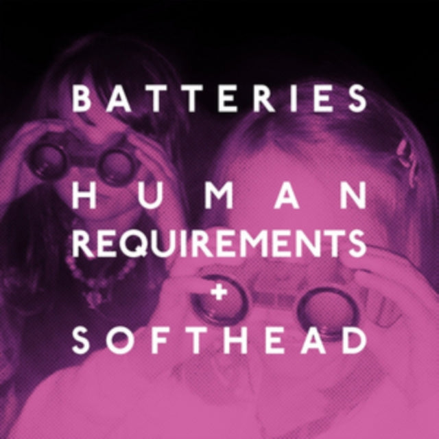 BATTERIES | HUMAN REQUIREMENTS | 7IN VINYL