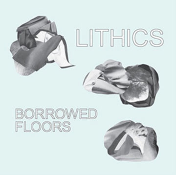 LITHICS | BORROWED FLOORS | VINYL RECORD (LP)