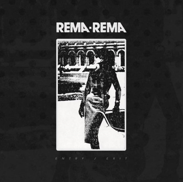REMA-REMA | ENTRY / EXIT | 12IN VINYL