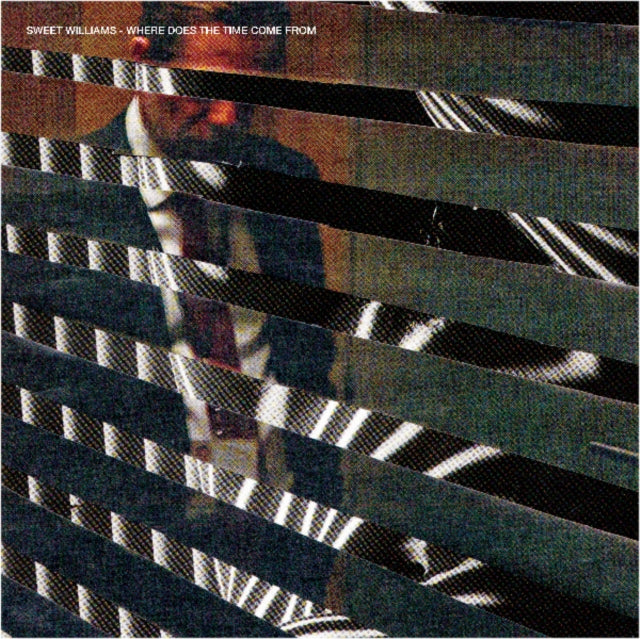 SWEET WILLIAMS | WHERE DOES THE  TIME COME FROM | VINYL RECORD (LP)