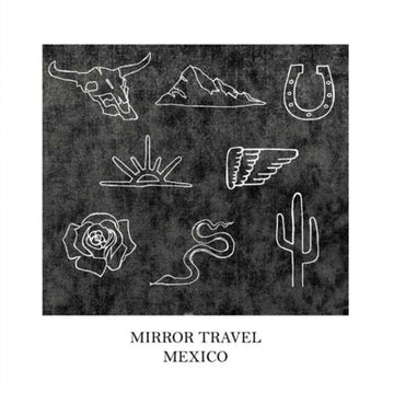 MIRROR TRAVEL | MEXICO | 10IN VINYL