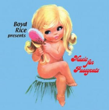 BOYD RICE PRESENTS: MUSIC FOR PUSSYCATS | VINYL RECORD (LP)