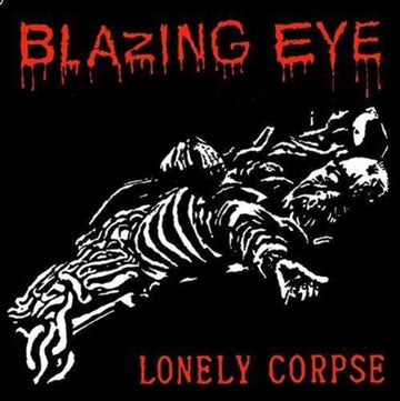 BLAZING EYE | BRAIN / LONELY CORPSE | 7IN VINYL