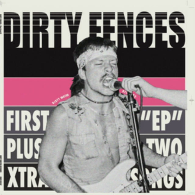 DIRTY FENCES | FIRST EP PLUS | VINYL RECORD (LP)