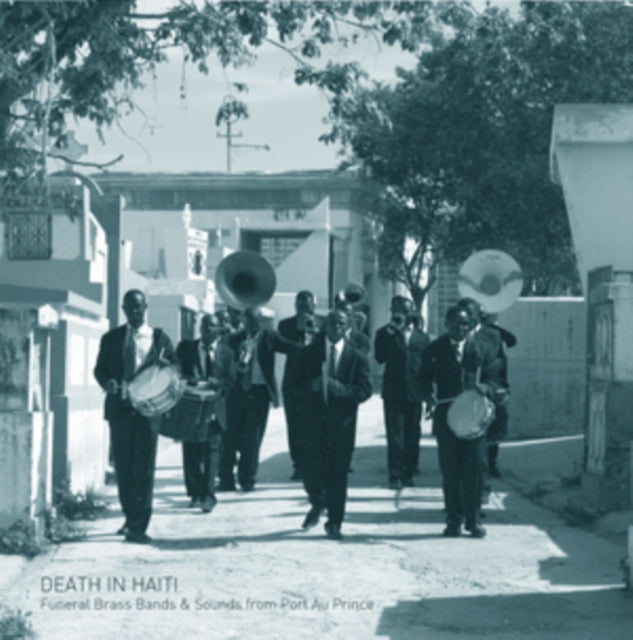 BLUME, FELIX | DEATH IN HAITI: FUNERAL BRASS BANDS & SOUNDS FROM PORT AU PRINCE | VINYL RECORD (LP)