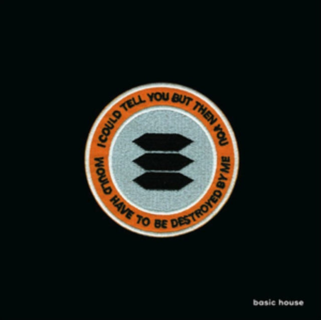 BASIC HOUSE | I COULD TELL YOU BUT THEN YOU WOULD HAVE TO BE DESTROYED BY ME | VINYL RECORD (LP)