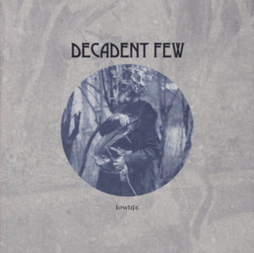 DECADENT FEW | LOWLIFE | 12IN VINYL