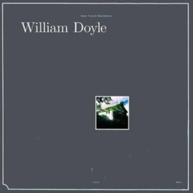 DOYLE, WILLIAM | NEAR FUTURE RESIDENCE | VINYL RECORD (LP)