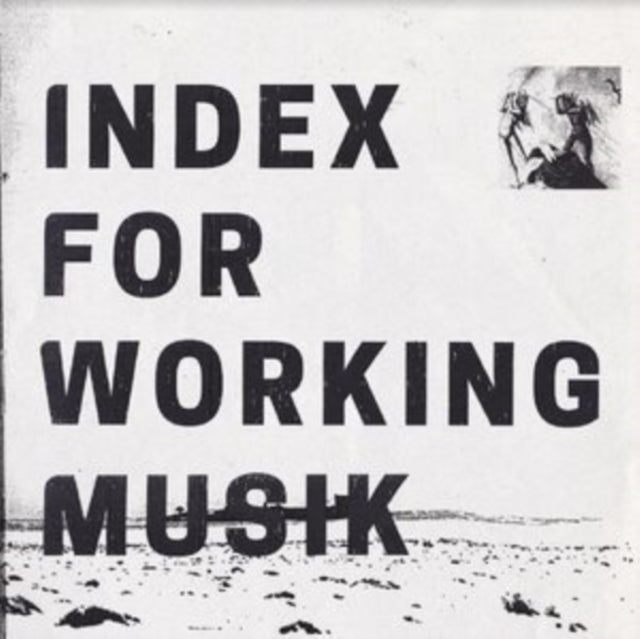 INDEX FOR WORKING MUSIK | DRAGGING THE NEEDLEWORK FOR THE KIDS AT UPHOLE | VINYL RECORD (LP)