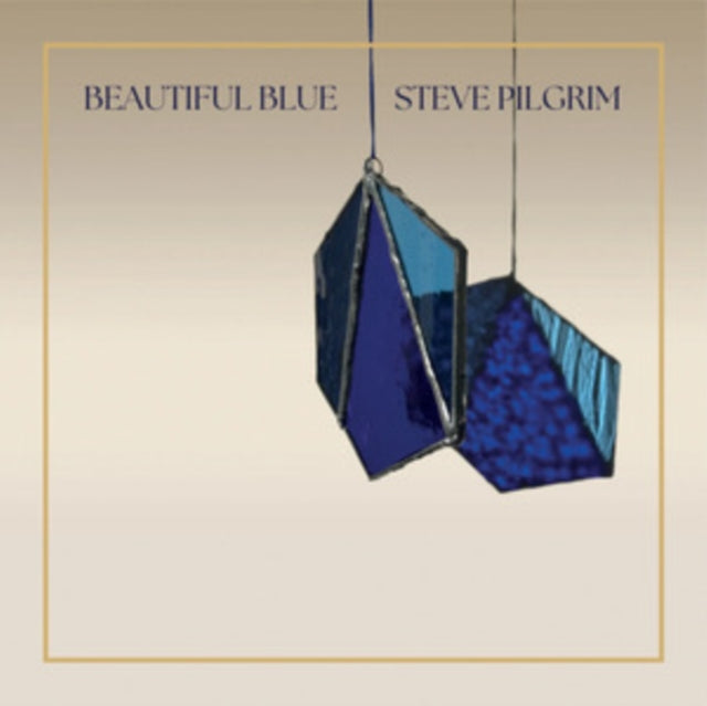 PILGRIM, STEVE | BEAUTIFUL BLUE (BLUE VINYL) | VINYL RECORD (LP)