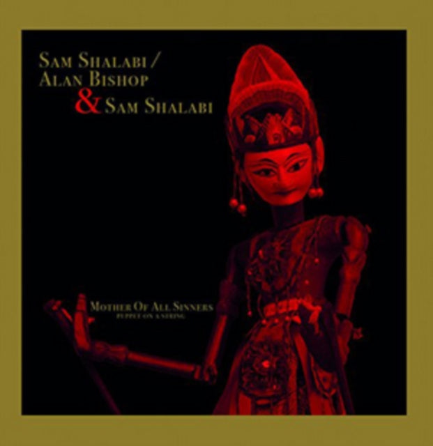 BISHOP, ALAN & SAM SHALABI | MOTHER OF ALL SINNERS | VINYL RECORD (LP)