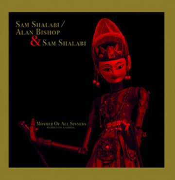 BISHOP, ALAN & SAM SHALABI | MOTHER OF ALL SINNERS | VINYL RECORD (LP)