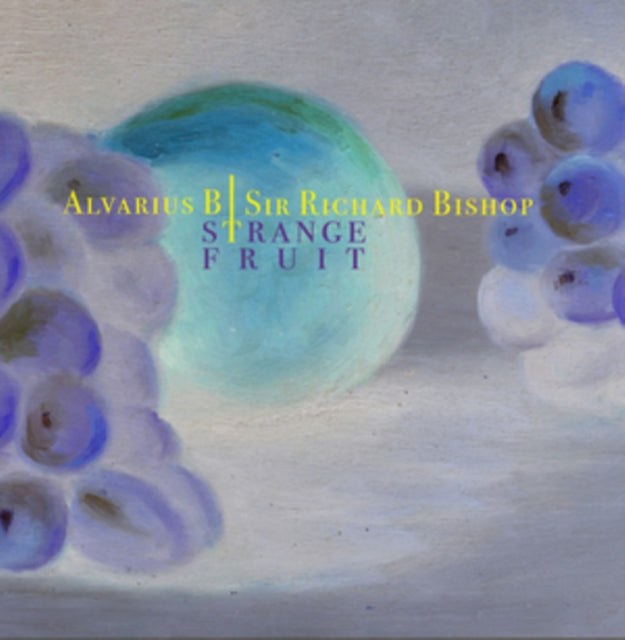 ALVARIUS B./SIR RICHARD BISHOP | STRANGE FRUIT | 10IN VINYL