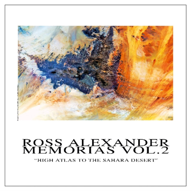 ALEXANDER, ROSS | MEMORIAS VOL. 2 - HIGH ATLAS TO THE SAHARA DESERT | VINYL RECORD (LP)