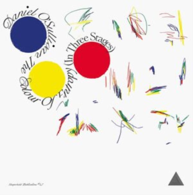 O'SULLIVAN, DANIEL | COLOUR OF ENTROPY (IN THREE STAGES) | VINYL RECORD (LP)