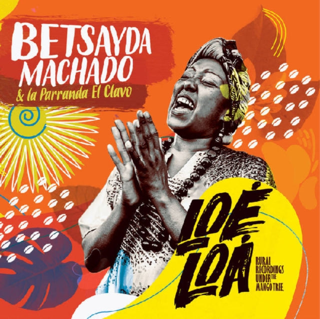 MACHADO, BETSAYDA & LA PARRANDO EL CLAVO | LOE LOA: RURAL RECORDINGS UNDER THE MANGO TREE | VINYL RECORD (LP)