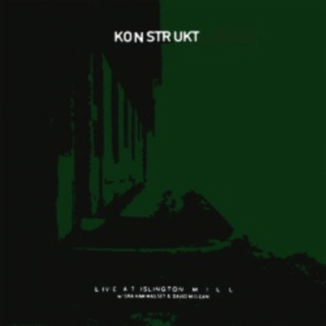 KONSTRUKT | LIVE AT ISLINGTON MILL | VINYL RECORD (LP)
