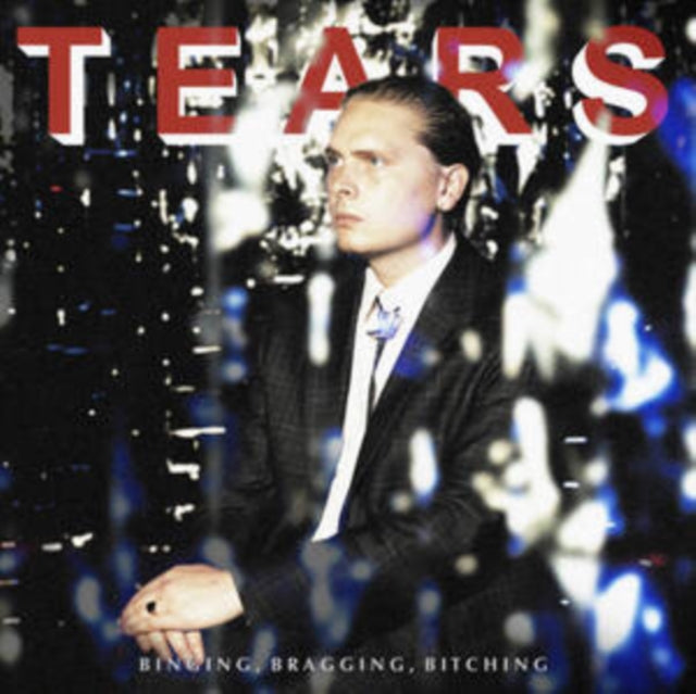 TEARS | BINGING, BRAGGING, BITCHING | VINYL RECORD (LP)