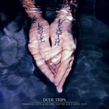 THROUGH LOVE & DEATH / YOU'RE ALL I HAVE LEFT (IMPORT) | VINYL RECORD (LP)