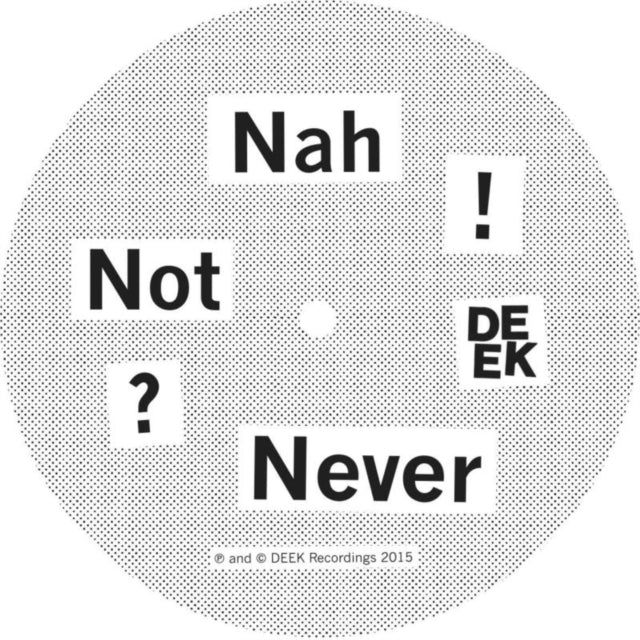 DON'T ASK | NAH NOT NEVER | 7IN VINYL
