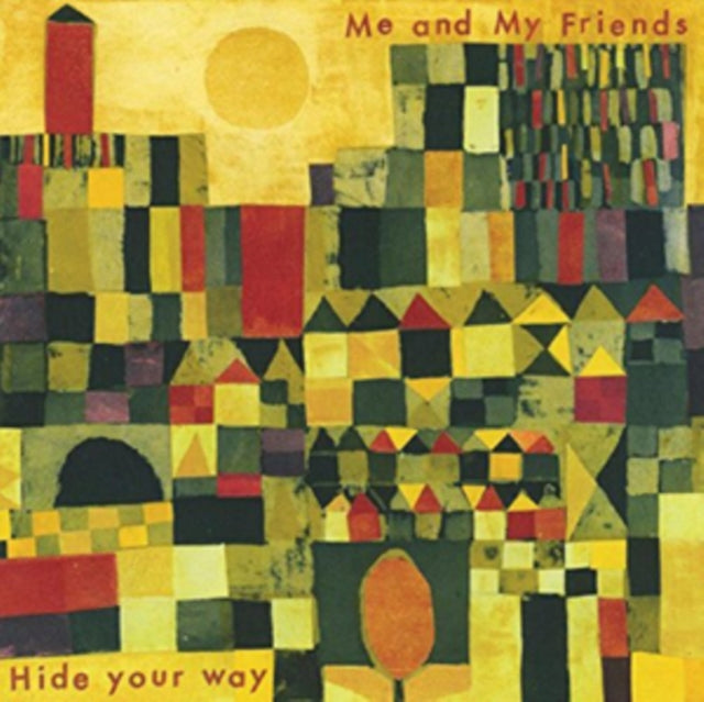 ME AND MY FRIENDS | HIDE YOUR WAY | VINYL RECORD (LP)
