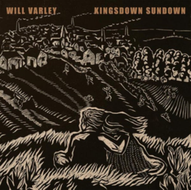 VARLEY, WILL | KINGSDOWN SUNDOWN | VINYL RECORD (LP)