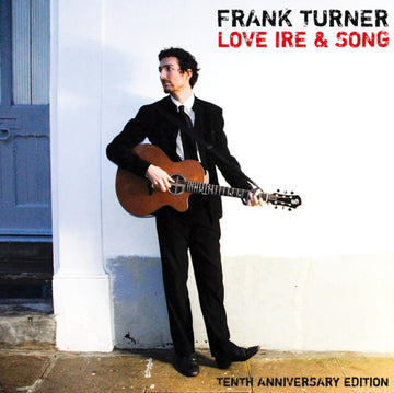 TURNER, FRANK | LOVE, IRE & SONG | VINYL RECORD (LP)