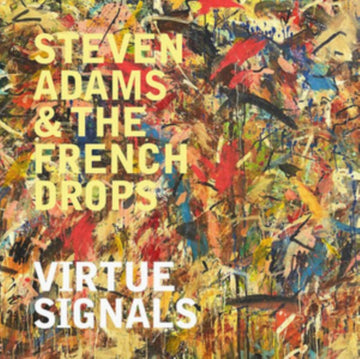 ADAMS, STEVEN & THE FRENCH DROPS | VIRTUE SIGNALS | VINYL RECORD (LP)