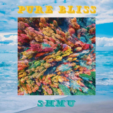SHMU | PURE BLISS | VINYL RECORD (LP)