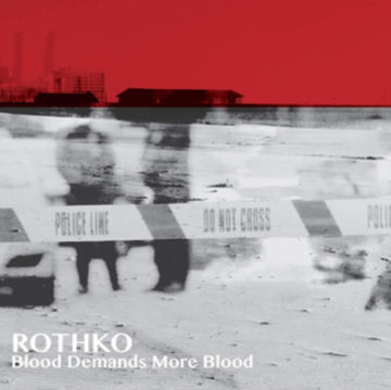 ROTHKO | BLOOD DEMANDS MORE BLOOD | CD