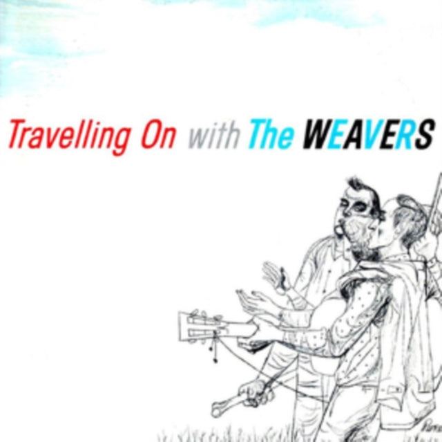 WEAVERS | TRAVELLING ON WITH THE WEAVERS | CD