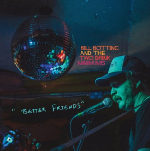 BILL BOTTING & TWO DRINK | BETTER FRIENDS | VINYL RECORD (LP)