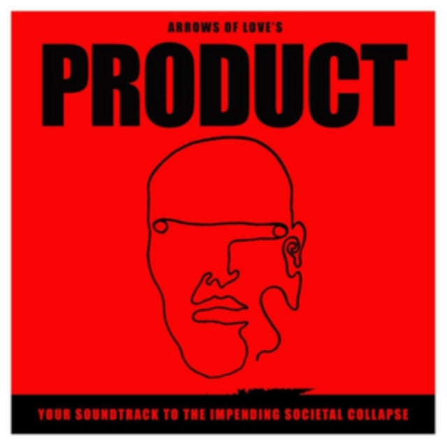 ARROWS OF LOVE | YOUR SOUNDTRACK TO THE IMPENDING SOCIETAL COLLAPSE | VINYL RECORD (LP)