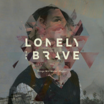 LONELY THE BRAVE | THINGS WILL MATTER (REDUX) | VINYL RECORD (LP)