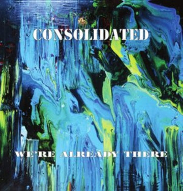CONSOLIDATED | WE'RE ALREADY THERE | VINYL RECORD (LP)