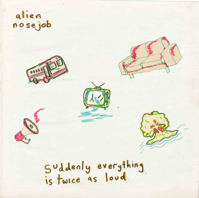 ALIEN NOSEJOB | SUDDENLY EVERYTHING IS TWICE AS LOUD | VINYL RECORD (LP)