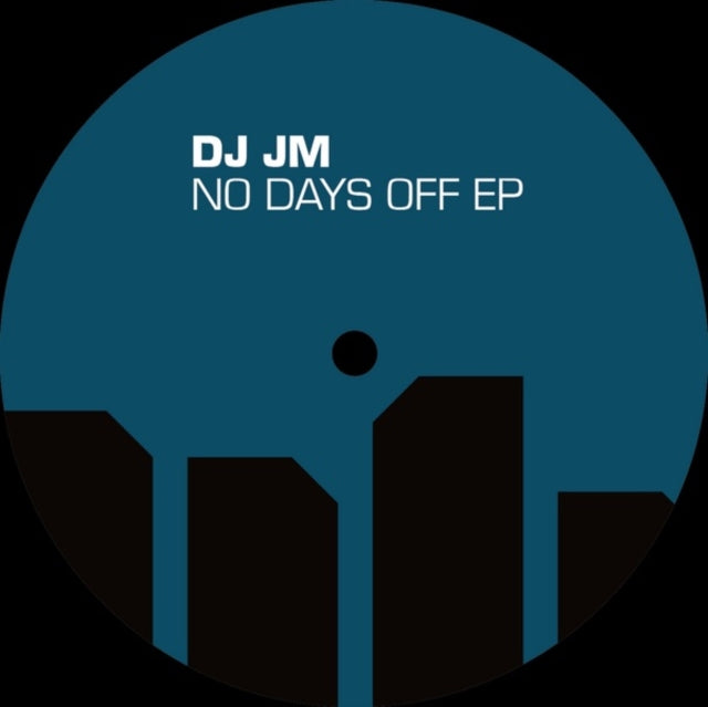 DJ JM | NO DAYS OFF EP | 12IN VINYL