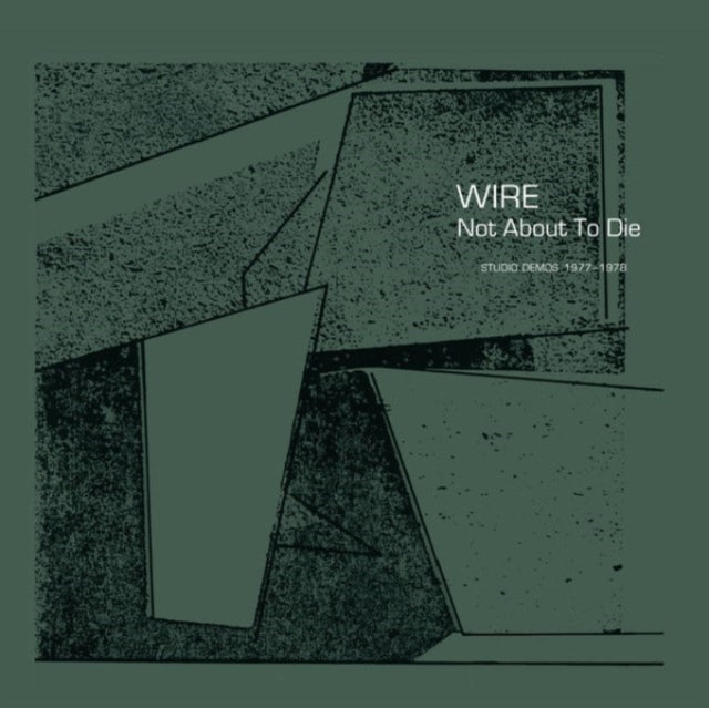 WIRE | NOT ABOUT TO DIE | VINYL RECORD (LP)