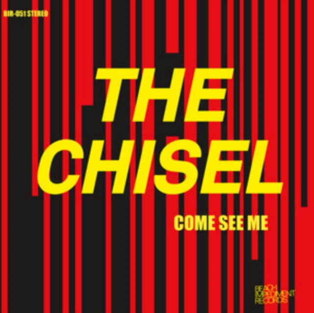 CHISEL | COME SEE ME / NOT THE ONLY ONE | 7IN VINYL