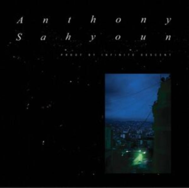 SAHYOUN, ANTHONY | PROOF BY INFINITE DESCENT | VINYL RECORD (LP)