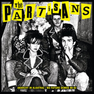 PARTISANS | ANARCHY IN ALKATRAZ / NO FUTURE DEMOS 80-82 | VINYL RECORD (LP)