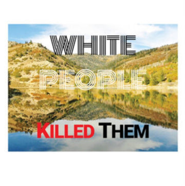 WHITE PEOPLE KILLED THEM | VINYL RECORD (LP)