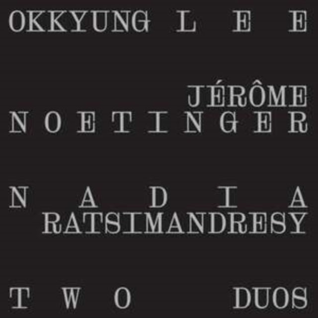 LEE, OKKYUNG; JEROME NOETINGER; NADIA RATSIMANDRESY | TWO DUOS | VINYL RECORD (LP)