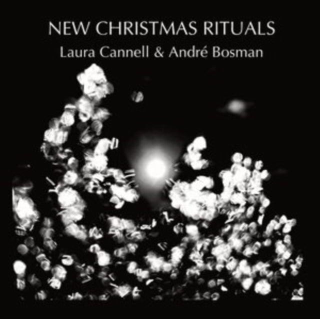 CANNELL & ANDRE BOSMAN, LAURA | NEW CHRISTMAS RITUALS | CD