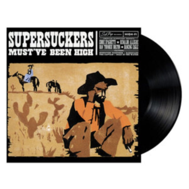 SUPERSUCKERS | MUST'VE BEEN HIGH | VINYL RECORD (LP)