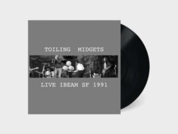 TOILING MIDGETS | LIVE IBEAM SF 1991 | VINYL RECORD (LP)