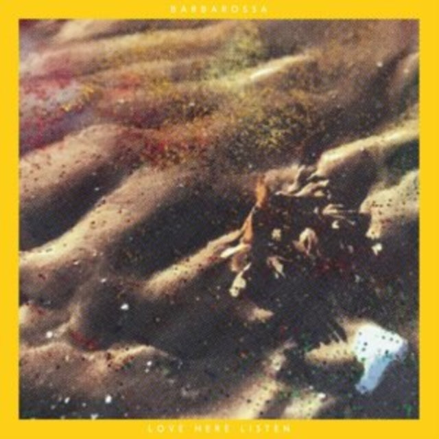 BARBAROSSA | LOVE HERE LISTEN (YELLOW VINYL) | VINYL RECORD (LP)