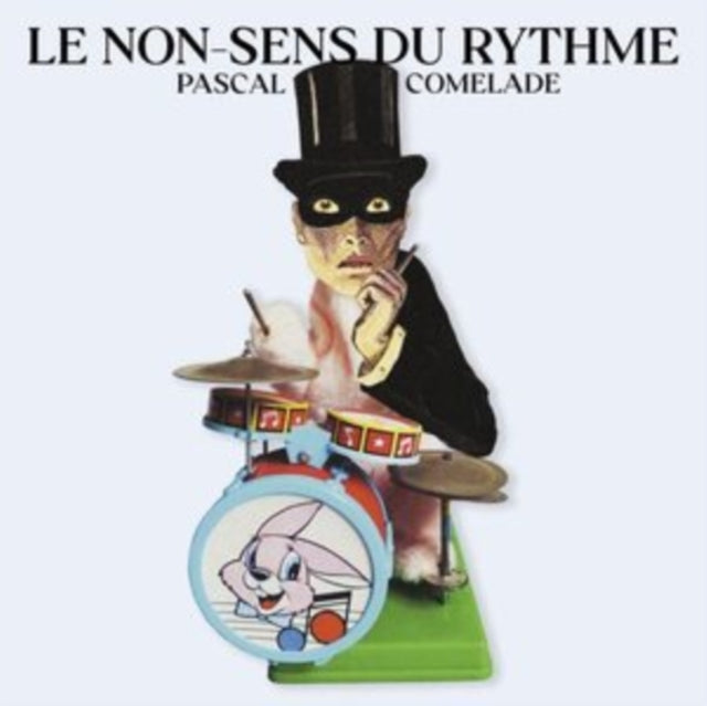 COMELADE, PASCAL | LE NON-SENS DU RYTHME | VINYL RECORD (LP)