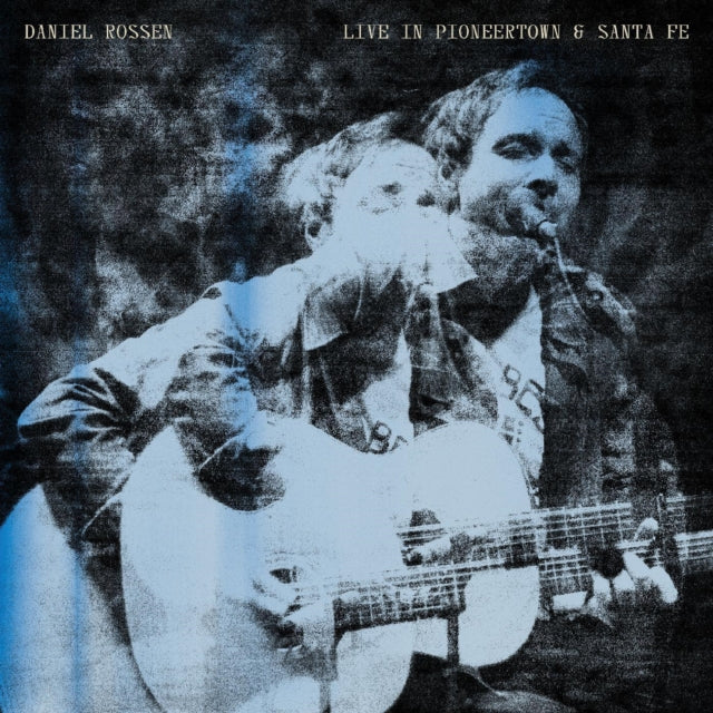 ROSSEN, DANIEL | LIVE IN PIONEERTOWN & SANTA FE | VINYL RECORD (LP)